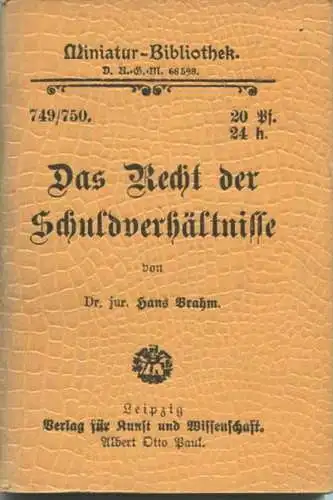 Miniatur-Bibliothek Nr. 749/750 - Das Recht der Schuldverhältnisse von Dr. jur. Hans Brahm - 8cm x 12cm - 88 Seiten ca.
