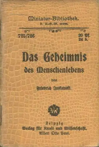 Miniatur-Bibliothek Nr. 725/726 - Das Geheimnis des Menschenlebens philosophisch beleuchtet von Friedrich Jaskowski - 8c