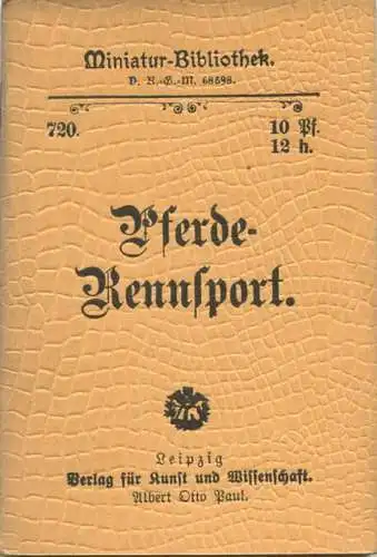 Miniatur-Bibliothek Nr. 720 - Pferderennsport - 8cm x 12cm - 56 Seiten ca. 1900 - Verlag für Kunst und Wissenschaft Albe