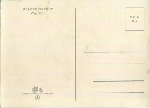 Mercedes-Benz - Typ 170 D - signiert - Älteste Automobilfabrik der Welt - Nr. V 50/30 11 / 4 - AK Grossformat