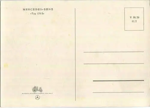 Mercedes-Benz - Typ 170 S - signiert - Älteste Automobilfabrik der Welt - Nr. V 50/30 11 / 2 - AK Grossformat