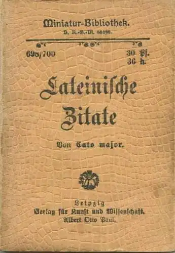 Miniatur-Bibliothek Nr. 698/700 - Lateinische Zitate von Cato major - 8cm x 12cm - 128 Seiten ca. 1900 - Verlag für Kuns