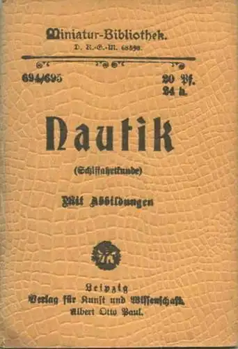 Miniatur-Bibliothek Nr. 694/695 - Nautik (Schiffahrtskunde) mit Abbildungen von Georg Reimer - 8cm x 12cm - 96 Seiten ca