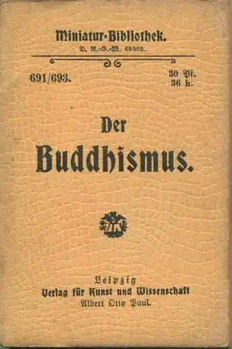 Miniatur-Bibliothek Nr. 691/693 - Der Buddhismus Seine Geschichte und sein Wesen von Friedrich Streißler - 8cm x 12cm -
