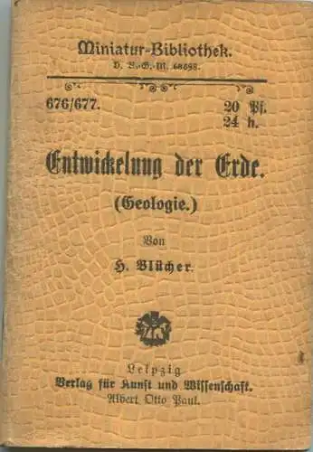 Miniatur-Bibliothek Nr. 676/677 - Entwicklung der Erde (Geologie) von H. Blücher mit 17 Abbildungen - 8cm x 12cm - 96 Se