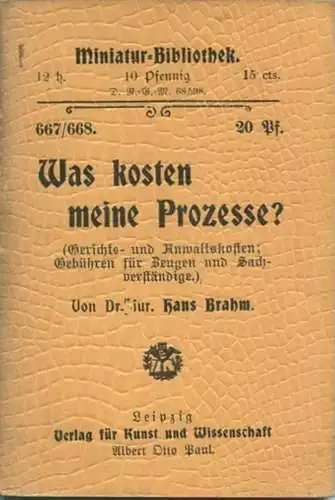 Miniatur-Bibliothek Nr. 667/668 - Was kosten die Prozesse von Dr. jur. Hans Brahm - 8cm x 12cm - 96 Seiten ca. 1900 - Ve