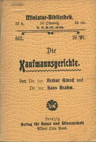 Miniatur-Bibliothek Nr. 663 - Die Kaufmannsgerichte von Dr. jur. Arthur Ginod und Dr. jur. Hans Brahm - 8cm x 12cm - 56