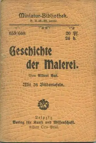 Miniatur-Bibliothek Nr. 659/660 - Geschichte der Malerei von Albert Gut Grundriss der Kunstgeschichte - 8cm x 12cm - 96
