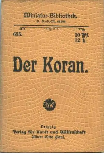 Miniatur-Bibliothek Nr. 635 - Der Koran Grundzüge der mohammedanischen Lehre - 8cm x 12cm - 56 Seiten ca. 1900 - Verlag