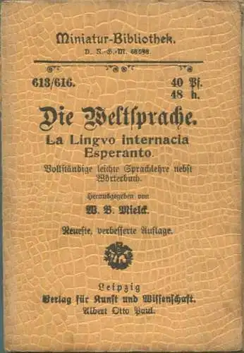 Miniatur-Bibliothek Nr. 613/616 - Die Weltsprache La Lingvo internacia Esperanto von W. B. Mielck - 8cm x 12cm - 164 Sei
