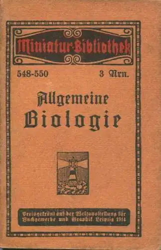 Miniatur-Bibliothek Nr. 548-550 - Allgemeine Biologie von Walter Finkler - 8cm x 12cm - 88 Seiten ca. 1910 - Verlag für