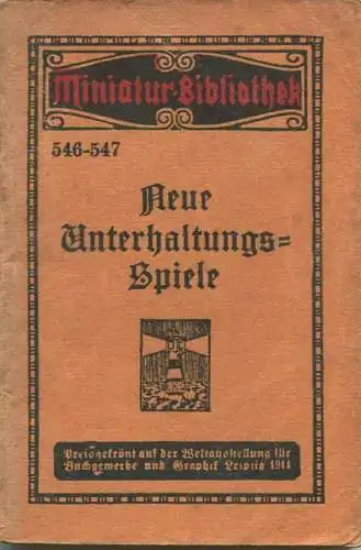Miniatur-Bibliothek Nr. 546-547 - Neue Unterhaltungsspiele von Egon Reiche - 8cm x 12cm - 56 Seiten ca. 1910 - Verlag fü