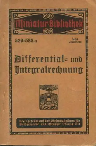 Miniatur-Bibliothek Nr. 529-533a - Differenzial- und Integralrechnung von Jakob Stahl - 8cm x 12cm - 128 Seiten ca. 1910