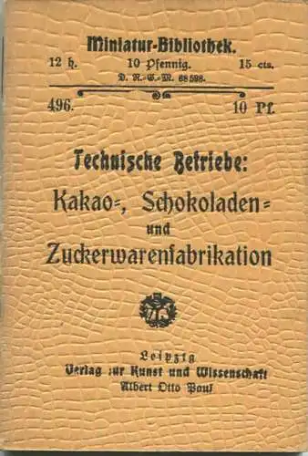 Miniatur-Bibliothek Nr. 496 - Technische Betriebe Kakao- Schokoladen- und Zuckerwarenfabrikation von H. Blücher - 8cm x