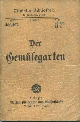 Miniatur-Bibliothek Nr. 466/467 - Der Gemüsegarten - 8cm x 12cm - 96 Seiten ca. 1900 - Verlag für Kunst und Wissenschaft