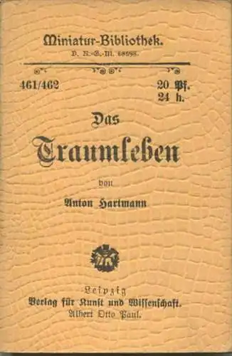 Miniatur-Bibliothek Nr. 461/462 - Das Traumleben von Anton Hartmann - 8cm x 12cm - 80 Seiten ca. 1900 - Verlag für Kunst