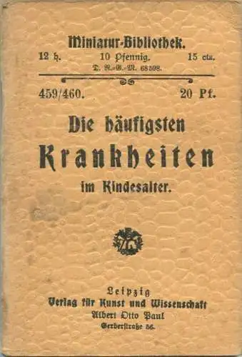 Miniatur-Bibliothek Nr. 459/460 - Die häufigsten Krankheiten im Kindesalter - 8cm x 12cm - 92 Seiten ca. 1900 - Verlag f