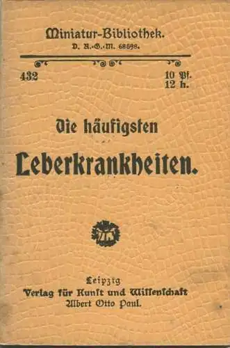 Miniatur-Bibliothek Nr. 432 - Die häufigsten Lebererkrankungen - 8cm x 12cm - 48 Seiten ca. 1900 - Verlag für Kunst und