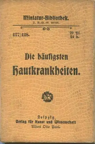 Miniatur-Bibliothek Nr. 427/428 - Die Häufigsten Hautkrankheiten - 8cm x 12cm - 96 Seiten ca. 1900 - Verlag für Kunst un