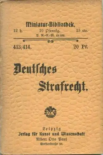 Miniatur-Bibliothek Nr. 413/414 - Deutsches Strafrecht - 8cm x 12cm - 104 Seiten ca. 1900 - Verlag für Kunst und Wissens