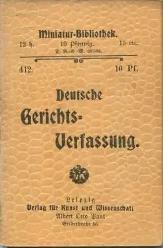 Miniatur-Bibliothek Nr. 412 - Deutsche Gerichtsverfassung - 8cm x 12cm - 44 Seiten ca. 1900 - Verlag für Kunst und Wisse