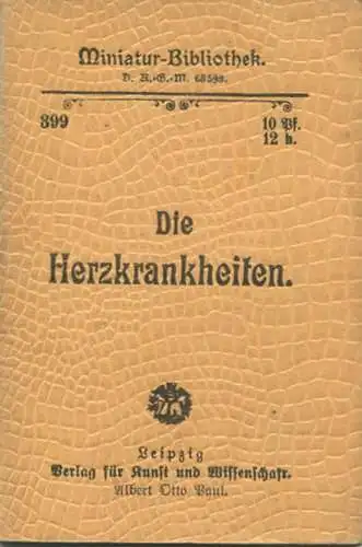 Miniatur-Bibliothek Nr. 399 - Die Herzkrankheiten - 8cm x 12cm - 48 Seiten ca. 1900 - Verlag für Kunst und Wissenschaft