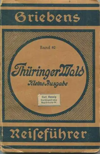 Thüringer Wald - 1921 - Mit 3 Karten - 104 Seiten plus 14 Seiten Werbung - Band 82 der Griebens Reiseführer