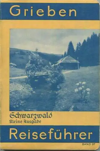 Schwarzwald - 1935 - Mit 7 Karten - 144 Seiten plus 21 Seiten Werbung - Band 37 der Griebens Reiseführer