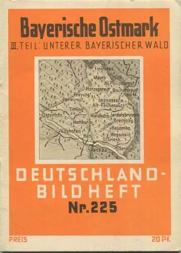 Nr.225 Deutschland-Bildheft - Bayerische Ostmark - III. Teil: Unterer Bayerischer Wald (Werbegabe)