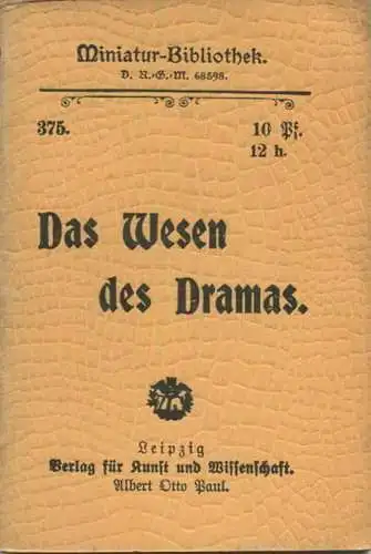 Miniatur-Bibliothek Nr. 375 - Das Wesen des Dramas - 8cm x 12cm - 48 Seiten ca. 1900 - Verlag für Kunst und Wissenschaft