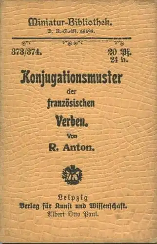 Miniatur-Bibliothek Nr. 373/374 - Konjugationsmuster der französischen Verben von R. Anton - 8cm x 12cm - 78 Seiten ca.