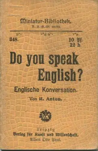 Miniatur-Bibliothek Nr. 348 - Do you speak English? von R. Anton - 8cm x 12cm - 48 Seiten ca. 1900 - Verlag für Kunst un