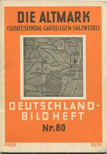 Nr.80 Deutschland-Bildheft - Die Altmark (Gebiet: Stendal-Gardelegen-Salzwedel)