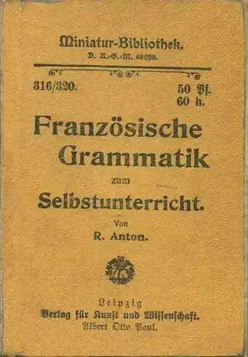Miniatur-Bibliothek Nr. 316/320 - Französische Grammatik zum Selbstunterricht von Reinhold Anton - 8cm x 12cm - 320 Seit