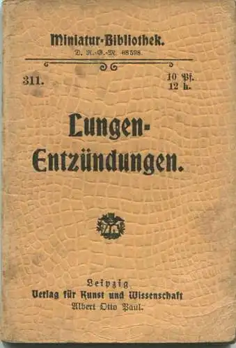 Miniatur-Bibliothek Nr. 311 - Lungenentzündungen - 8cm x 12cm - 48 Seiten ca. 1900 - Verlag für Kunst und Wissenschaft A
