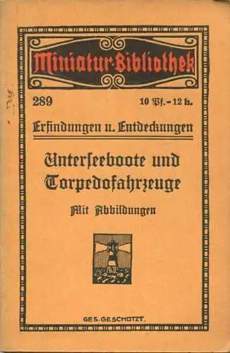 Miniatur-Bibliothek Nr. 289 - Erfindungen und Entdeckungen Unterseeboote und Torpedofahrzeuge - 8cm x 12cm - 48 Seiten c