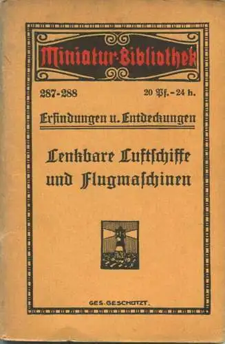 Miniatur-Bibliothek Nr. 287/288 - Erfindungen und Entdeckungen Lenkbare Luftschiffe und Flugmaschinen Abbildungen - 8cm