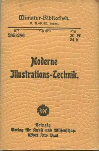 Miniatur-Bibliothek Nr. 285/286 - Moderne Illustrations-Technik - 8cm x 12cm - 88 Seiten ca. 1900 - Verlag für Kunst und