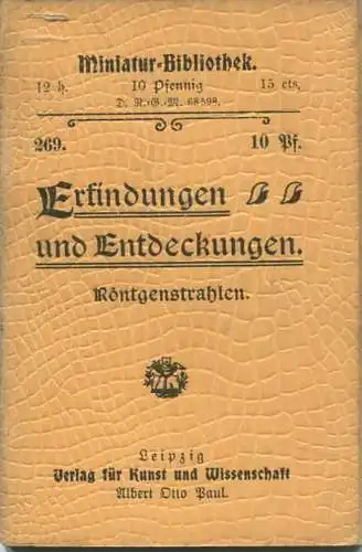 Miniatur-Bibliothek Nr. 269 - Erfindungen und Entdeckungen Röntgenstrahlen - 8cm x 12cm - 56 Seiten ca. 1900 - Verlag fü