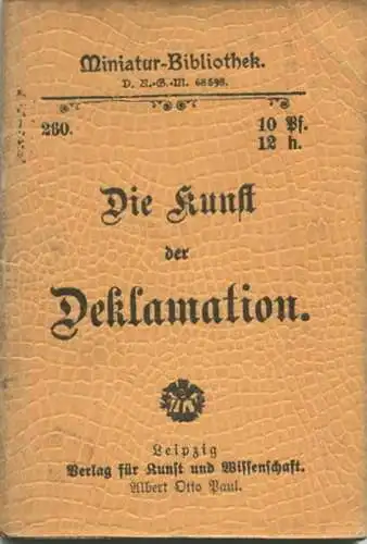 Miniatur-Bibliothek Nr. 260 - Die Kunst der Deklamation - 8cm x 12cm - 64 Seiten ca. 1900 - Verlag für Kunst und Wissens
