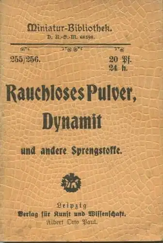 Miniatur-Bibliothek Nr. 255/256 - Rauchloses Pulver Dynamit und andere Spregstoffe - 8cm x 12cm - 94 Seiten ca. 1900 - V