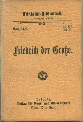 Miniatur-Bibliothek Nr. 246/248 - Friedrich der Große - 8cm x 12cm - 140 Seiten ca. 1900 - Verlag für Kunst und Wissensc
