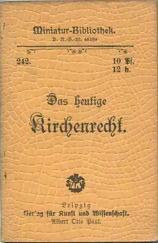 Miniatur-Bibliothek Nr. 242 - Das heutige Kirchenrecht - 8cm x 12cm - 54 Seiten ca. 1900 - Verlag für Kunst und Wissensc