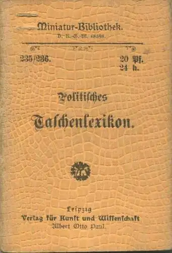 Miniatur-Bibliothek Nr. 235/236 - Politisches Taschenlexikon - 8cm x 12cm - 108 Seiten ca. 1900 - Verlag für Kunst und W