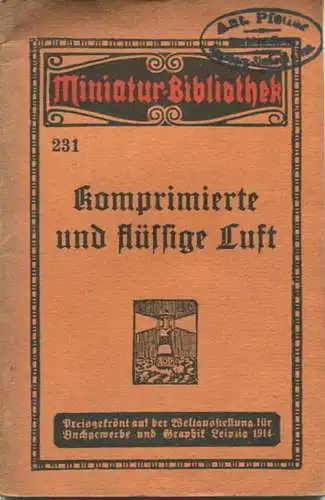 Miniatur-Bibliothek Nr. 231 - Komprimierte und flüssige Luft - 8cm x 12cm - 40 Seiten ca. 1910 - Verlag für Kunst und Wi