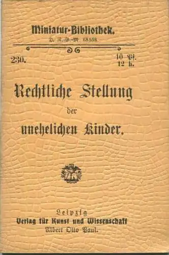 Miniatur-Bibliothek Nr. 230 - Rechtliche Stellung der unehelichen Kinder Nach dem Bürgerlichen Gesetzbuch - 8cm x 12cm -