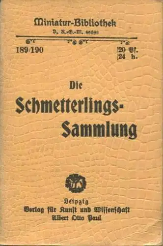 Miniatur-Bibliothek Nr. 189/190 - Die Schmetterlings-Sammlung - 8cm x 12cm - 94 Seiten ca. 1900 - Verlag für Kunst und W