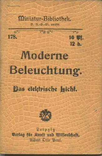 Miniatur-Bibliothek Nr. 178 - Moderne Beleuchtung Beleuchtung Das elektrische Licht - 8cm x 12cm - 64 Seiten ca. 1900 -