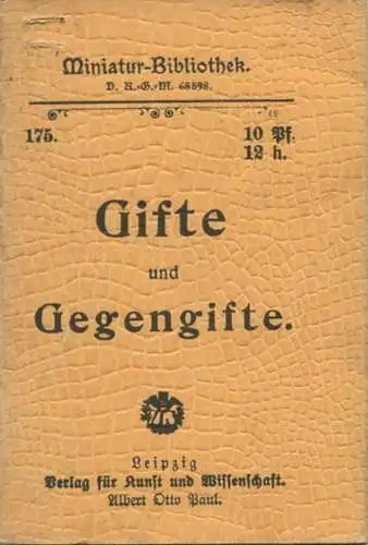 Miniatur-Bibliothek Nr. 175 - Gifte und Gegengifte - 8cm x 12cm - 48 Seiten ca. 1900 - Verlag für Kunst und Wissenschaft