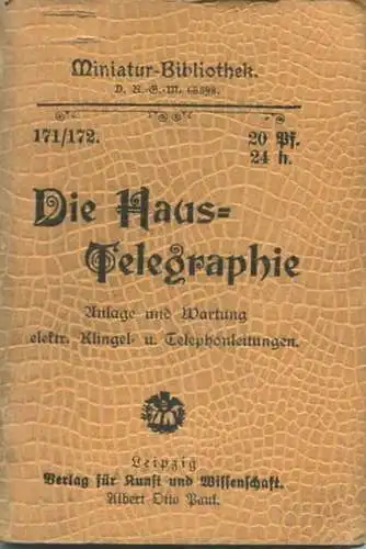 Miniatur-Bibliothek Nr. 171/172 - Die Haus-Telegraphie Anlage und Wartung elektrische Klingel und Telephonleitung - 8cm